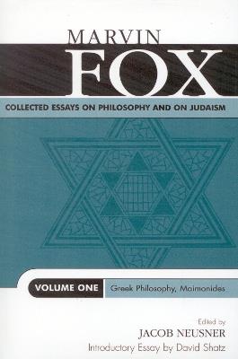 Collected Essays on Philosophy and on Judaism: Greek Philosophy, Maimonides - Marvin Fox - cover