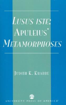 Lusus iste:: Apuleius' Metamorphoses - Judith K. Krabbe - cover