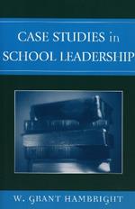 Case Studies in School Leadership