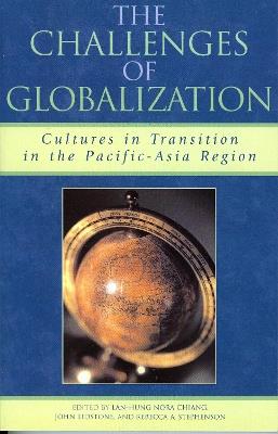 The Challenges of Globalization: Cultures in Transition in the Pacific-Asia Region - cover