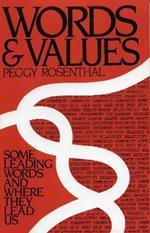 Words and Values: Some Leading Words and Where They Lead Us