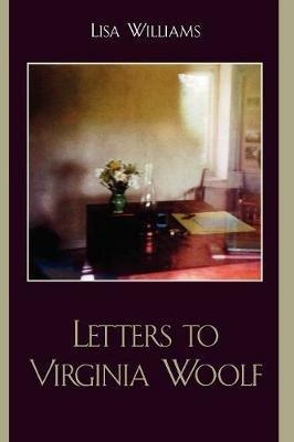 Letters to Virginia Woolf - Lisa Williams - cover