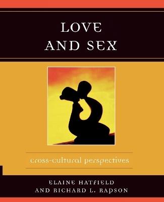 Love and Sex: Cross-Cultural Perspectives - Elaine Hatfield,Richard L. Rapson - cover