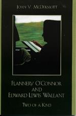 Flannery O'Connor and Edward Lewis Wallant: Two of a Kind