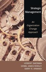 Strategic Management: An Organization Change Approach