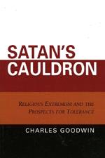 Satan's Cauldron: Religious Extremism and the Prospects for Tolerance