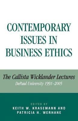Contemporary Issues in Business Ethics: The Callista Wicklander Lectures, DePaul University 1991-2005 - cover