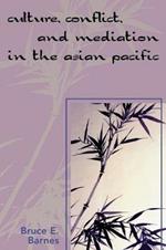 Culture, Conflict, and Mediation in the Asian Pacific