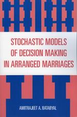 Stochastic Models of Decision Making in Arranged Marriages