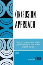 (In)fusion Approach: Theory, Contestation, Limits