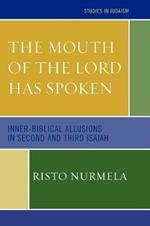 The Mouth of the Lord has Spoken: Inner-Biblical Allusions in the Second and Third Isaiah