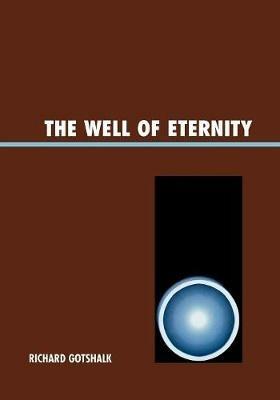 The Well of Eternity - Richard Gotshalk - cover