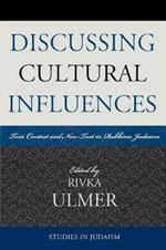 Discussing Cultural Influences: Text, Context, and Non-Text in Rabbinic Judaism
