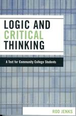 Logic and Critical Thinking: A Text for Community College Students