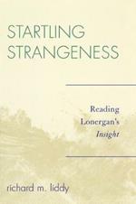 Startling Strangeness: Reading Lonergan's Insight