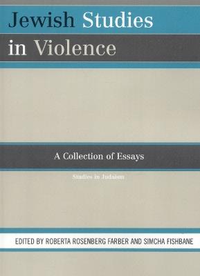 Jewish Studies in Violence: A Collection of Essays - cover