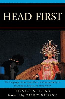 Head First: The Language of the Head Voice - Denes Striny - cover