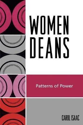 Women Deans: Patterns of Power - Carol Isaac - cover