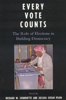 Every Vote Counts: The Role of Elections in Building Democracy - cover