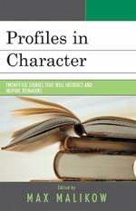 Profiles in Character: Twenty-six Stories that Will Instruct and Inspire Teenagers