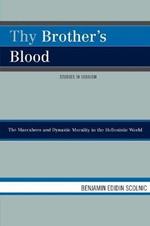 Thy Brother's Blood: The Maccabees and Dynastic Morality in the Hellenistic World