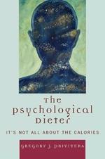 The Psychological Dieter: It's Not All About the Calories