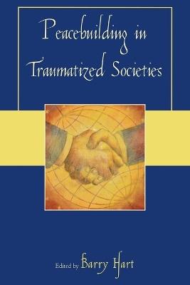 Peacebuilding in Traumatized Societies - cover