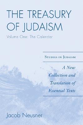 The Treasury of Judaism: A New Collection and Translation of Essential Texts - Jacob Neusner - cover