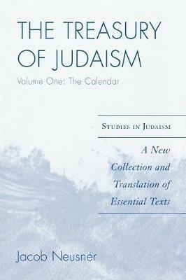 The Treasury of Judaism: A New Collection and Translation of Essential Texts - Jacob Neusner - cover