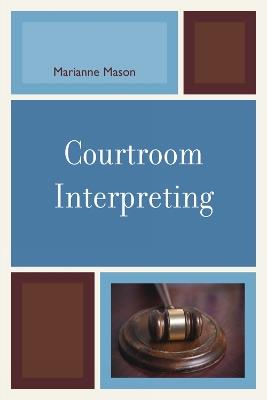 Courtroom Interpreting - Marianne Mason - cover