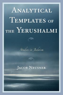 Analytical Templates of the Yerushalmi - Jacob Neusner - cover