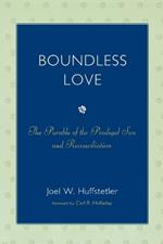 Boundless Love: The Parable of the Prodigal Son and Reconciliation
