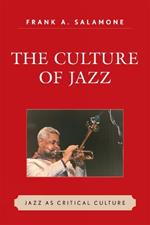 The Culture of Jazz: Jazz as Critical Culture