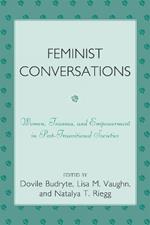 Feminist Conversations: Women, Trauma and Empowerment in Post-Transitional Societies