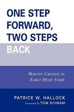 One Step Forward, Two Steps Back: Making Change in Early Head Start