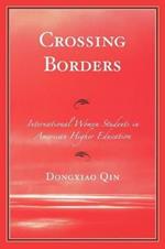 Crossing Borders: International Women Students in American Higher Education