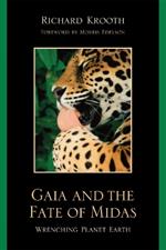Gaia and the Fate of Midas: Wrenching Planet Earth