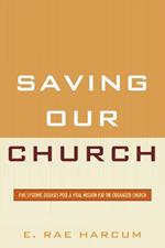 Saving Our Church: Five Systemic Diseases Pose a Vital Mission for the Organized Church