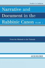 Narrative and Document in the Rabbinic Canon: From the Mishnah to the Talmuds