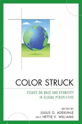 Color Struck: Essays on Race and Ethnicity in Global Perspective - cover