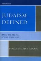 Judaism Defined: Mattathias and the Destiny of His People