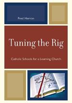 Tuning the Rig: Catholic Schools for a Learning Church