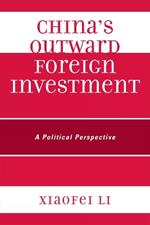 China's Outward Foreign Investment: A Political Perspective