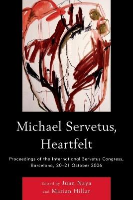 Michael Servetus, Heartfelt: Proceedings of the International Servetus Congress, Barcelona, 20-21 October, 2006 - cover