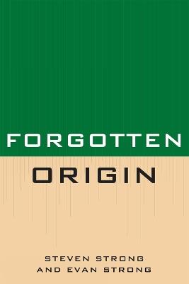 Forgotten Origin - Steven Strong,Evan Strong - cover