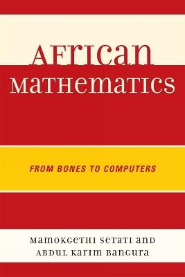 African Mathematics: From Bones to Computers - Abdul Karim Bangura - cover