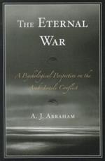 The Eternal War: A Psychological Perspective on the Arab-Israeli Conflict