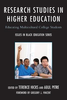 Research Studies in Higher Education: Educating Multicultural College Students - Terence Hicks,Abul Pitre - cover