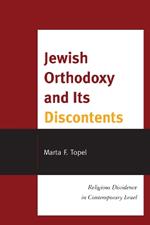 Jewish Orthodoxy and Its Discontents: Religious Dissidence in Contemporary Israel