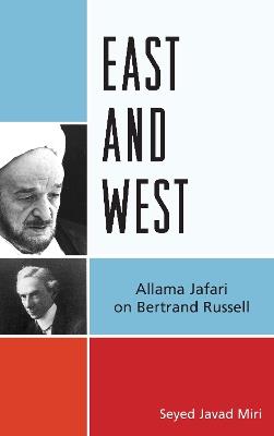 East and West: Allama Jafari on Bertrand Russell - Seyed Javad Miri - cover